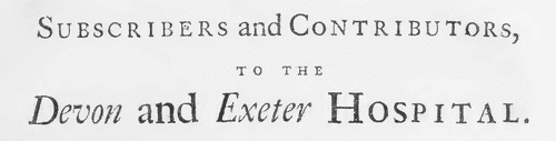 Subscribers to the Devon & Exeter Hospital: 1 a year
 (1748)